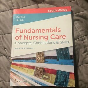 Fundamentals of Nursing Care Study Guide